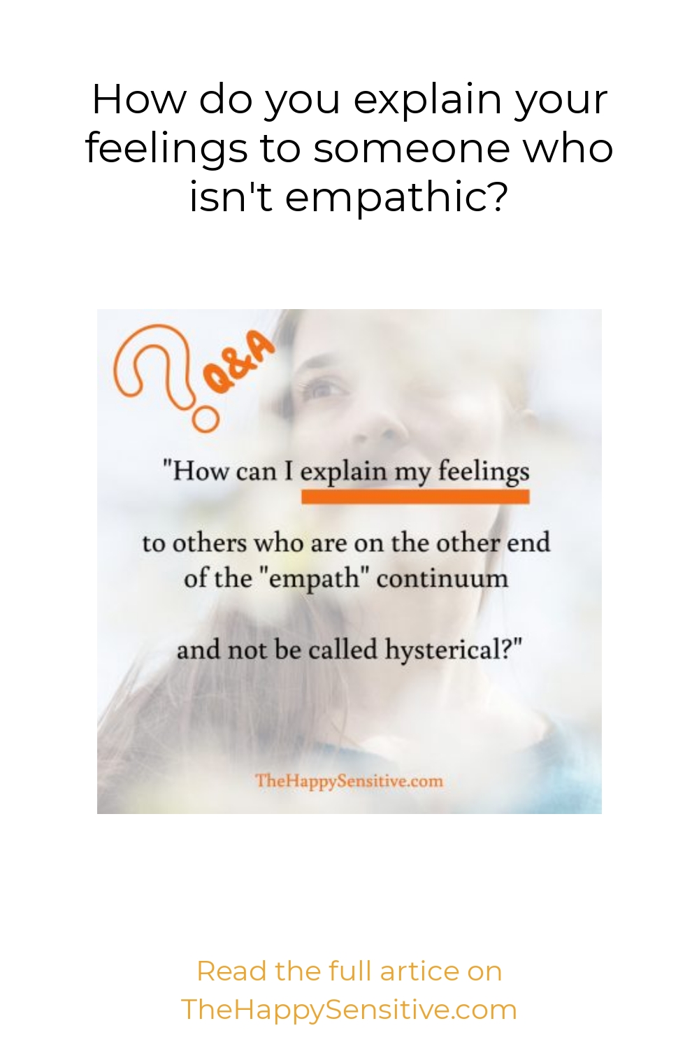 How Do You Explain Your Feelings To Someone Who Isn T Empathic The Happy Sensitive