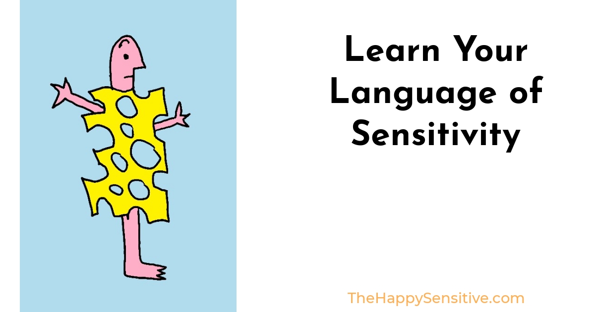 Learn Your Language of Sensitivity The Happy Sensitive